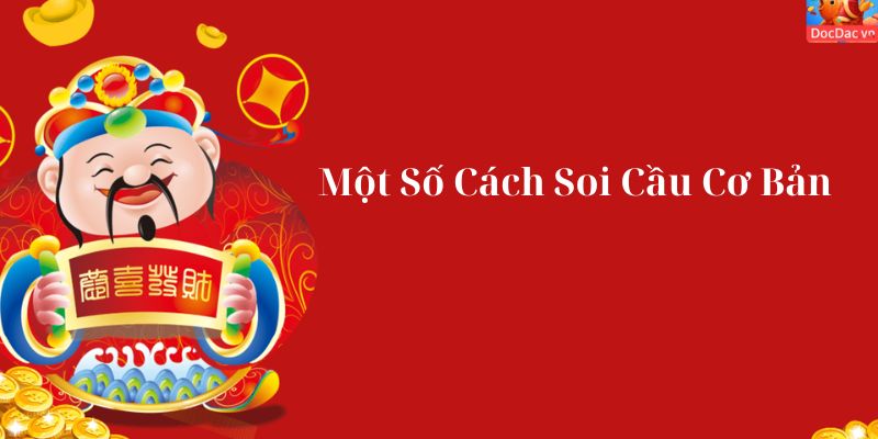 Một số cách soi cầu cơ bản 